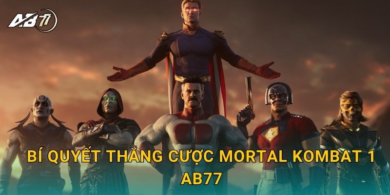 Bí quyết thắng cược Mortal Kombat 1 Ab77