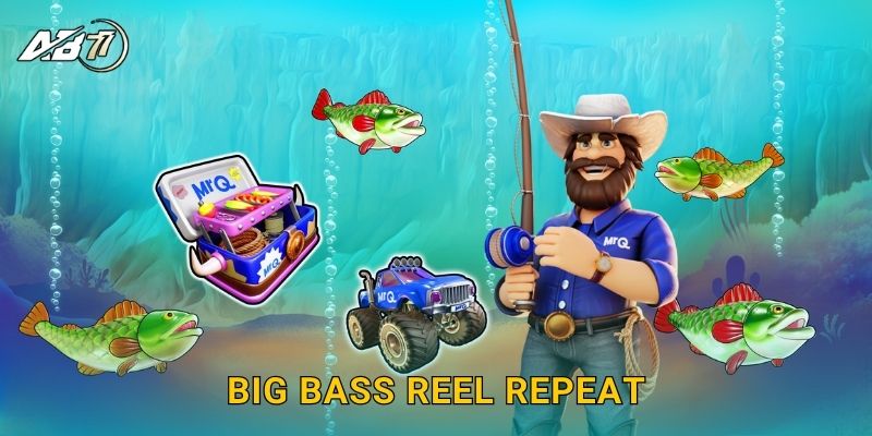 Big Bass Reel Repeat câu cá – Thắng lớn từng vòng tại Ab77 1 Big Bass Reel Repeat câu cá – Thắng lớn từng vòng tại Ab77