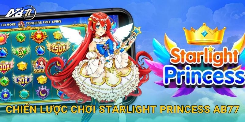 Chiến lược chơi Starlight Princess Ab77