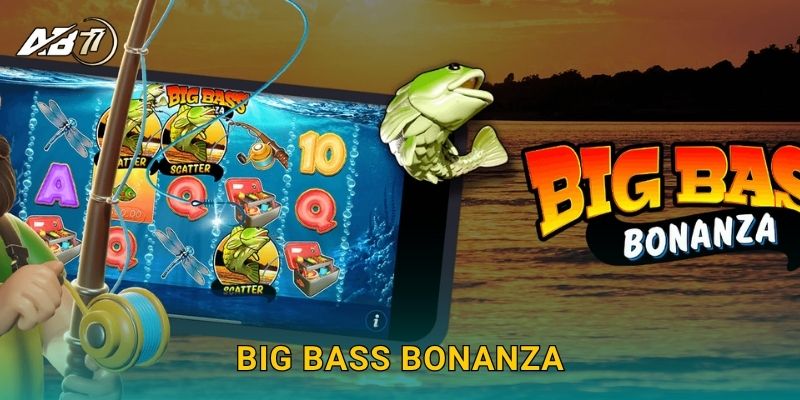 Big Bass Bonanza câu cá – Săn thưởng cực khủng tại Ab77 4 Big Bass Bonanza câu cá – Săn thưởng cực khủng tại Ab77
