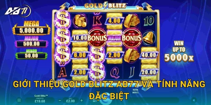 Giới thiệu Gold Blitz Ab77 và tính năng đặc biệt