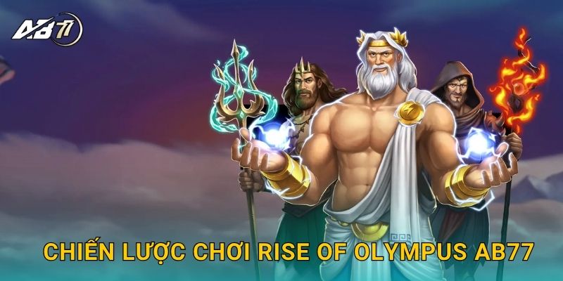 Chiến lược chơi Rise of Olympus Ab77
