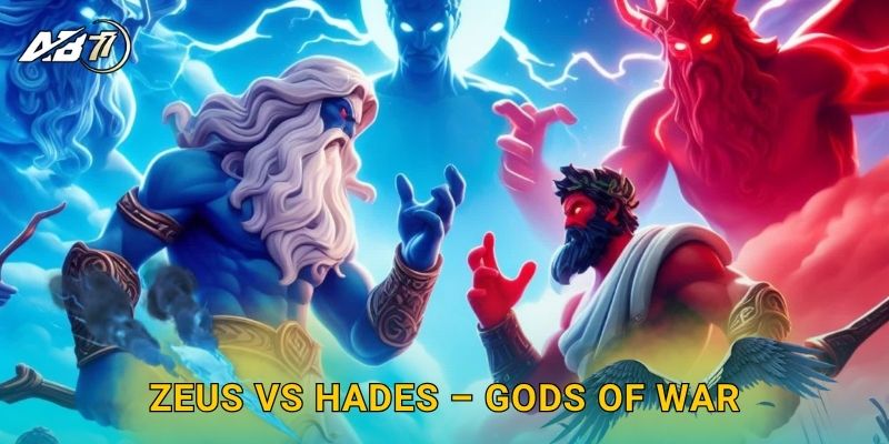 Zeus vs Hades – Gods of War oai hùng – Chinh phục phần thưởng thần thoại tại Ab77