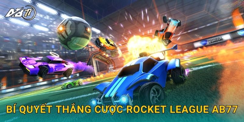 Rocket League tốc độ – Cược thể thao điện tử sáng tạo tại Ab77 3 Bí quyết thắng cược Rocket League Ab77